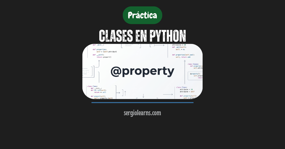 clases en Python práctica encapsulamiento property programas
