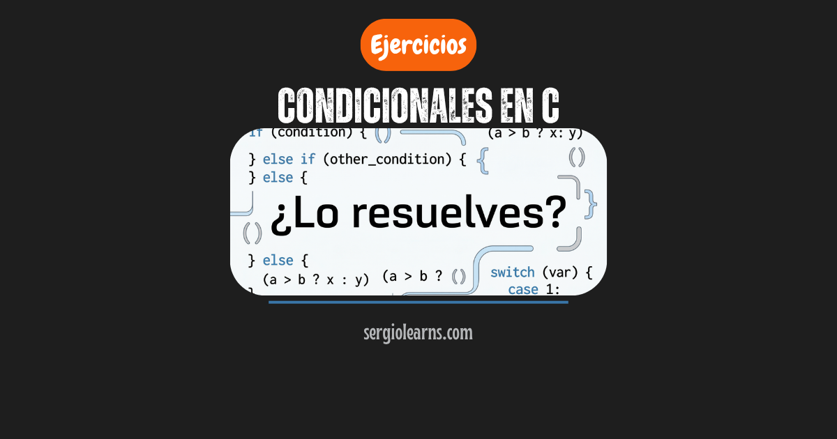 condicionales en C ejercicios resueltos chuletario