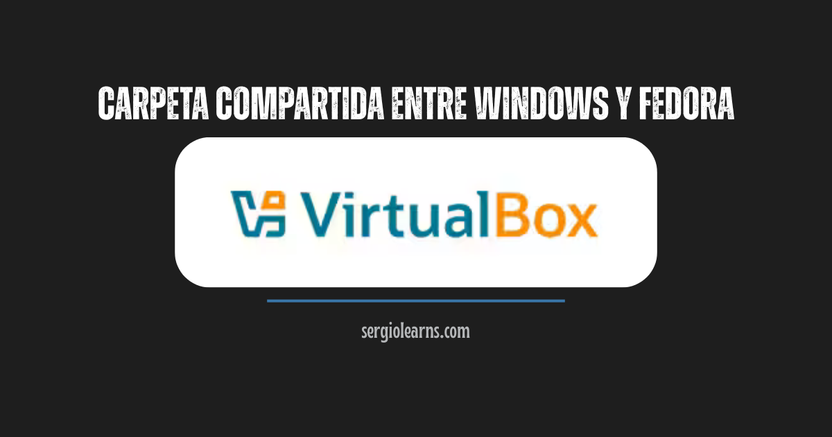 Carpeta compartida entre Windows y Fedora en VirtualBox