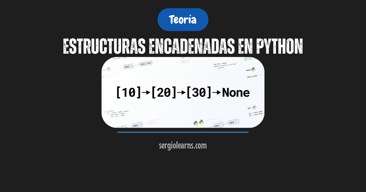 LinkedList en Python estructuras encadenadas nodos guía