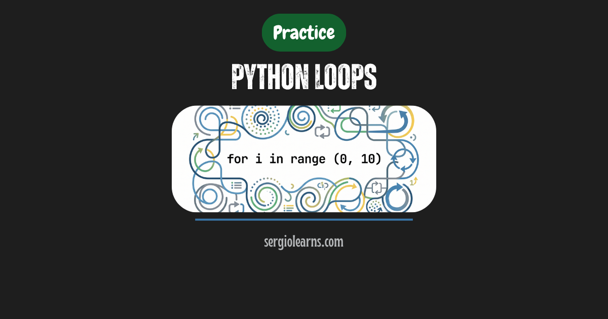 Python loops practice for while VS Code real programs