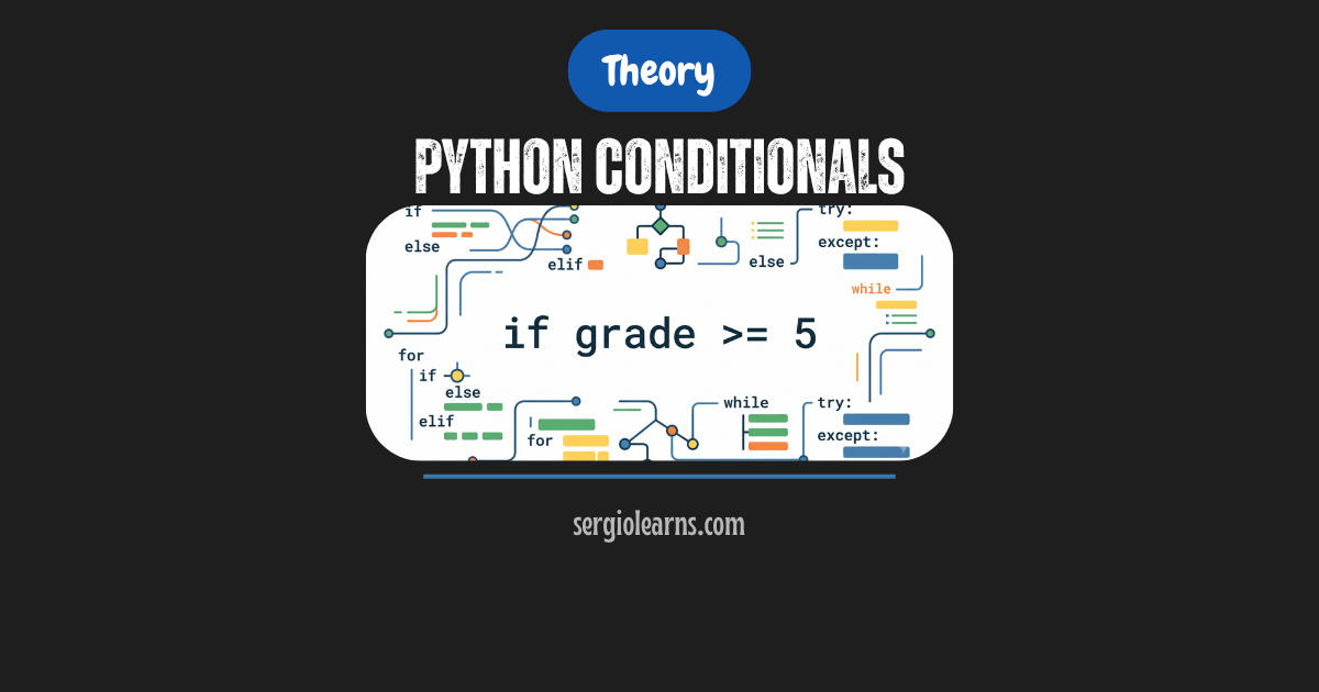 Python conditionals if elif else guide real examples